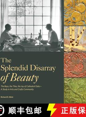 【3-4周达】The Splendid Disarray of Beauty: The Boys, the Tiles, the Joy of Cathedral Oaks--A Study i... [9781956313017]