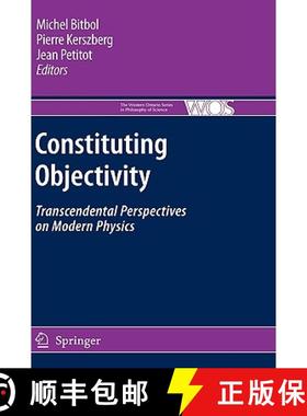 【3-4周达】Constituting Objectivity : Transcendental Perspectives on Modern Physics [9781402095092]