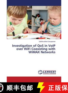 预订 Investigation of QoS in VoIP over WiFi Coexisting with WiMAX Networks [9783659752025]