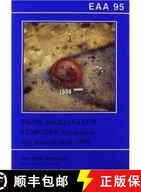 【3-4周达】EAA 95: Snape Anglo-Saxon Cemetery: Excavations and Surveys 1824-1992 [9780860552642]
