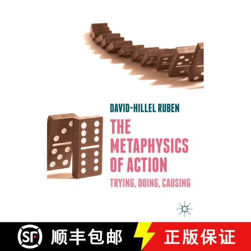 【3-4周达】精装 The Metaphysics of Action : Trying, Doing, Causing [9783319903460]
