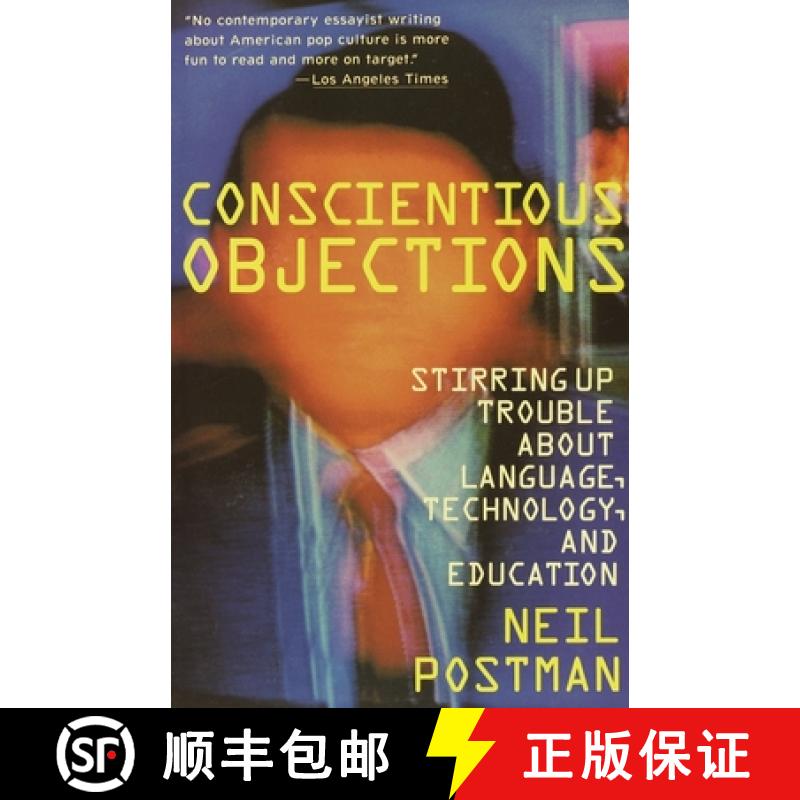 【4周达】Conscientious Objections: Stirring Up Trouble about Language, Technology and Education [9780679734215]