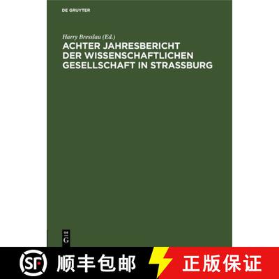 【3-4周达】精装 Achter Jahresbericht Der Wissenschaftlichen Gesellschaft in Strassburg: 11. Juli 1914 [9783112669976]