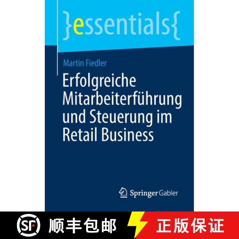 【3-4周达】Erfolgreiche Mitarbeiterfuehrung und Steuerung im Retail Business [9783658300777]