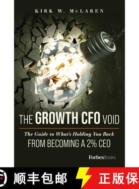 【3-4周达】The Growth CFO Void : The Guide to What's Holding You Back from Becoming a 2% CEO [9781950863907]