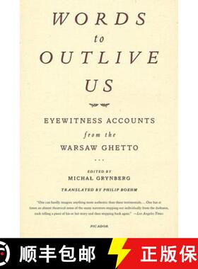 【3-4周达】Words to Outlive Us: Eyewitness Accounts from the Warsaw Ghetto [9780312422684]