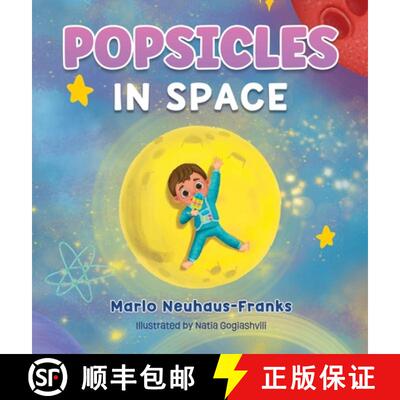 【3-4周达】精装 Popsicles in Space: Where bedtime dreams become out-of-this-world adventures! [9798990512603]