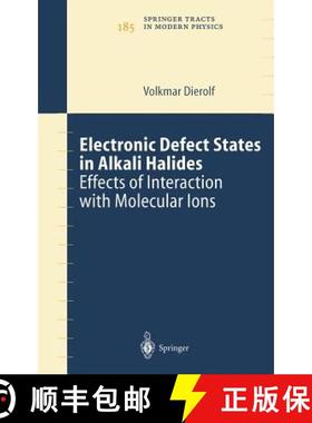 【3-4周达】Electronic Defect States in Alkali Halides : Effects of Interaction with Molecular Ions [9783540004714]