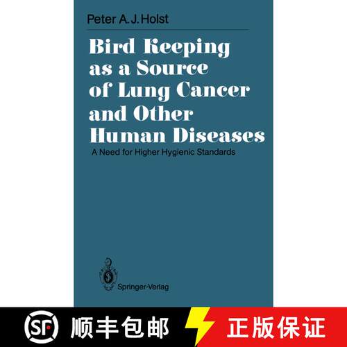 【3-4周达】Bird Keeping as a Source of Lung Cancer and Other Human Diseases : A Need for Higher Hygie... [9783540535553]