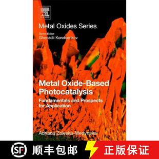 Fundamentals Based and Application Metal for 4周达 9780128116340 Oxide Prospects Photocatalysis