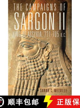预订 The Campaigns of Sargon II, King of Assyria, 721-705 B.C.: Volume 55 [9780806169071]