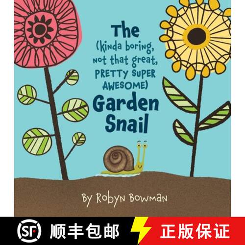【3-4周达】The (Kinda Boring, Not That Great, Pretty Super Awesome) Garden Snail [9781735767406]