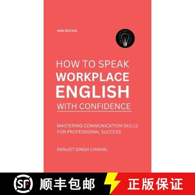 【3-4周达】How to Speak Workplace English with Confidence: Mastering Communication Skills for Profess... [9789788198291]