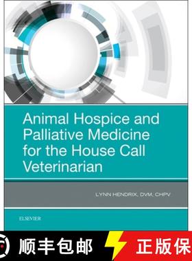 【3-4周达】Animal Hospice and Palliative Medicine for the House Call Veterinarian [9780323567985]