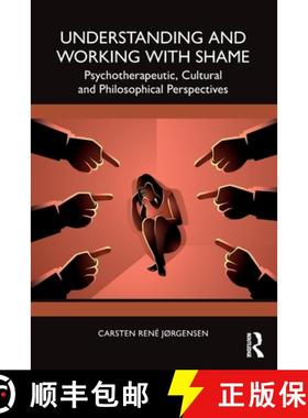 【3-4周达】Understanding and Working with Shame: Psychotherapeutic, Cultural and Philosophical Perspe... [9781032836027]