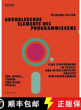 【3-4周达】Grundlegende Elemente des Programmierens : Eine Einführung in Pascal und in die logische ... [9783764316891]
