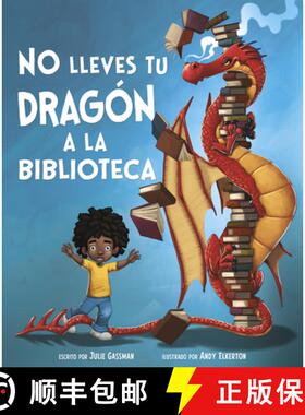 预订 No Lleves Tu Dragón a la Biblioteca = Do Not Bring Your Dragon to the Library [9781515860860]