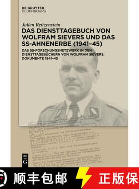 【3-4周达】Das Diensttagebuch Von Wolfram Sievers Und Das Ss-Ahnenerbe (1941-45): Das Ss-Forschungsne... [9783110699968]