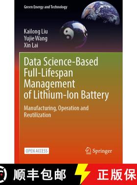 【3-4周达】Data Science-Based Full-Lifespan Management of Lithium-Ion Battery : Manufacturing, Operat... [9783031013423]
