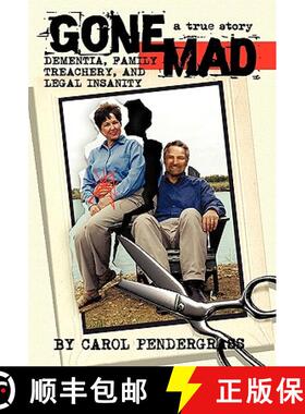 【3-4周达】Gone Mad: Dementia, Family Treachery, and Legal Insanity [9781449702144]