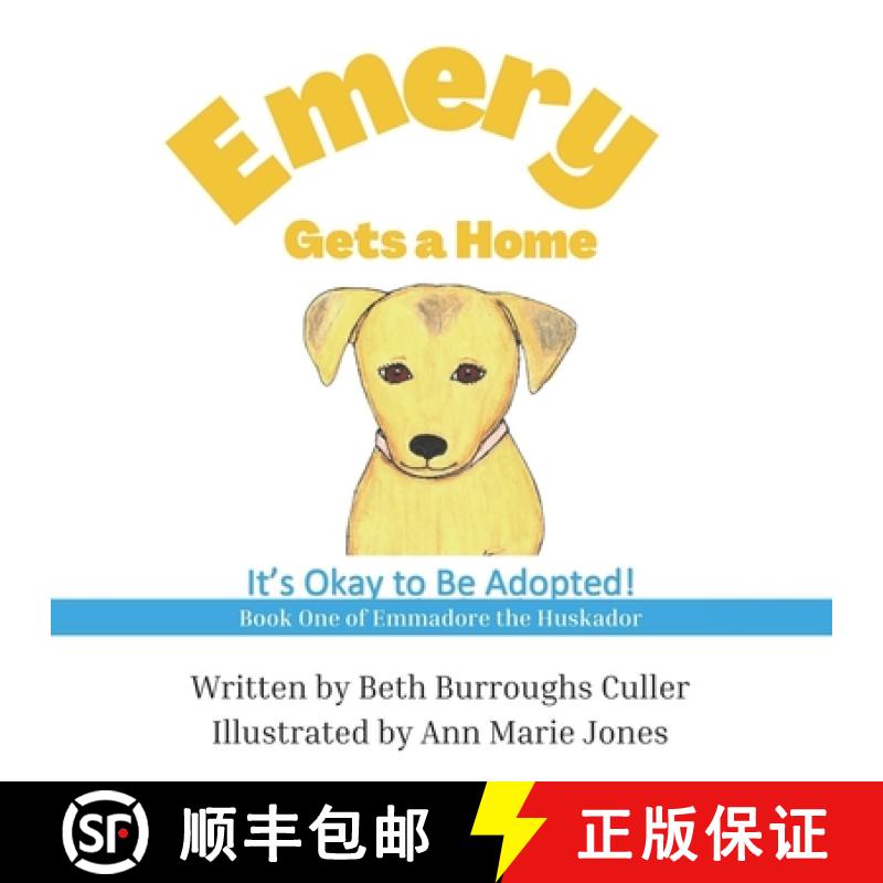 预订 Emery Gets a Home: It's Okay to Be Adopted! [9781952833342]