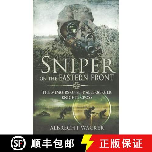 【3-4周达】Sniper on the Eastern Front: The Memoirs of Sepp Allerberger, Knights Cross [9781781590041]