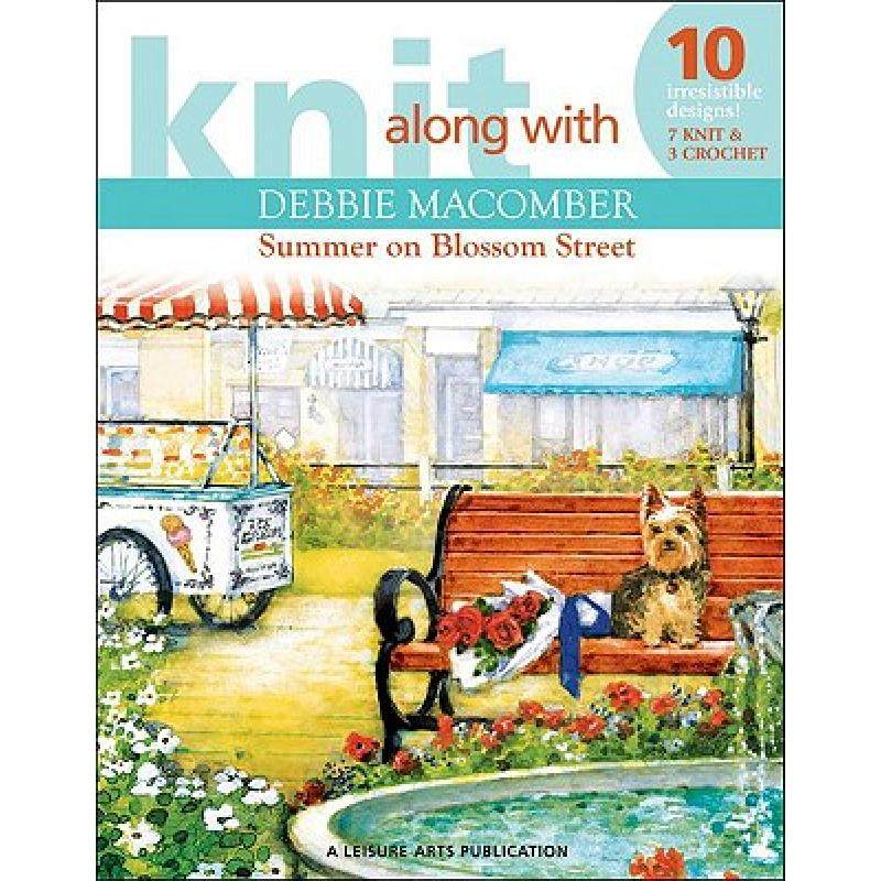 【4周达】Knit Along with Debbie Macomber: The Shop on Blossom Street [9781574865103]