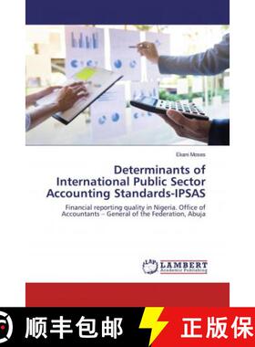 预订 Determinants of International Public Sector Accounting Standards-IPSAS [9786200480453]