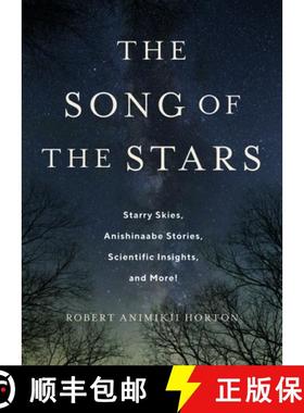 【3-4周达】The Song of the Stars: Starry Skies, Anishinaabe Stories, Scientific Insights, and More! [9781487564155]