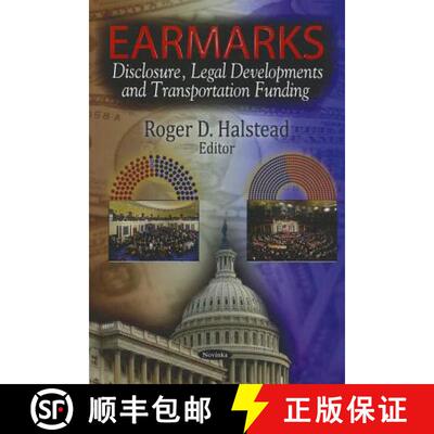 【3-4周达】Earmarks: Disclosure, Legal Developments and Transportation Funding [9781613245880]