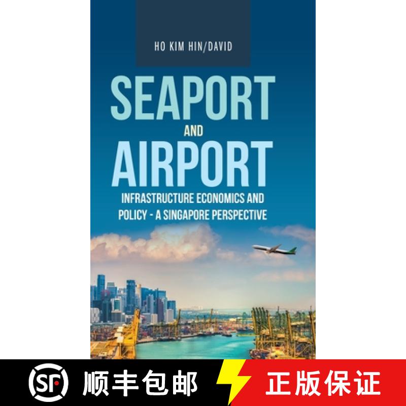 【3-4周达】Seaport and Airport Infrastructure Economics and Policy - a Singapore Perspective [9781543760606]