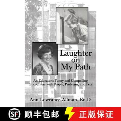 【3-4周达】Laughter on My Path: An Educator's Funny and Compelling Encounters with People, Problems, ... [9781490829609]