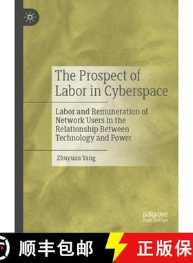 【3-4周达】The Prospect of Labor in Cyberspace : Labor and Remuneration of Network Users in the Relat... [9789819787555]