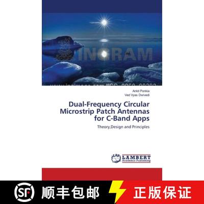 预订 Dual-Frequency Circular Microstrip Patch Antennas for C-Band Apps [9783659492303]