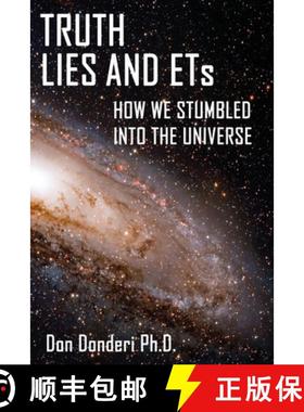 预订 Truth, Lies and ETs: How We Stumbled into the Universe [9781952439285]