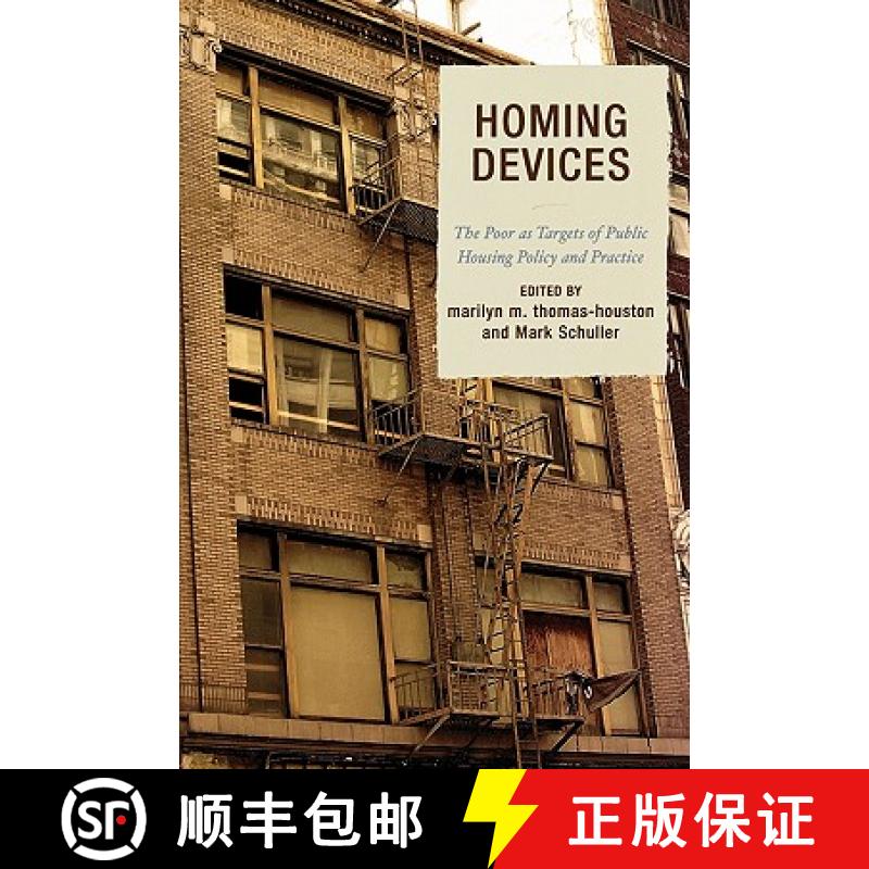 【3-4周达】Homing Devices : The Poor as Targets of Public Housing Policy and Practice [9780739114605]