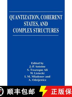 【3-4周达】Quantization, Coherent States, and Complex Structures [9780306452147]