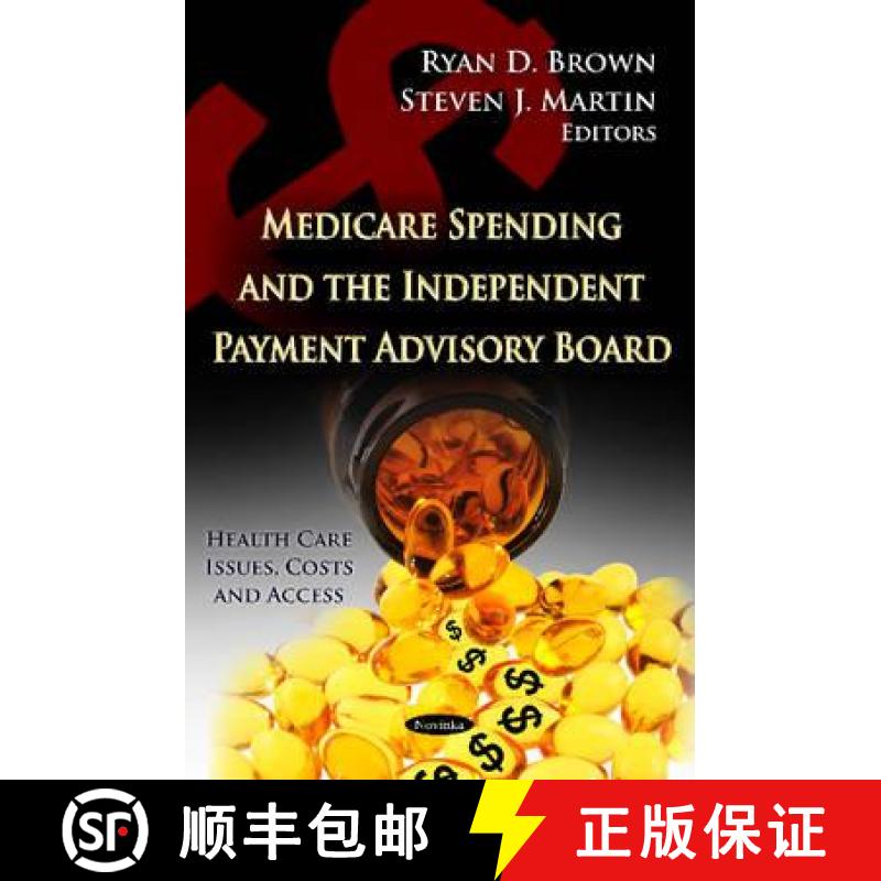 【3-4周达】Medicare Spending and the Independent Payment Advisory Board [9781620811122]