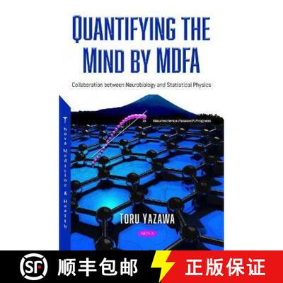 【3-4周达】Quantifying the Mind by MDFA: Collaboration between Neurobiology and Statistical Physics [9781536182033]