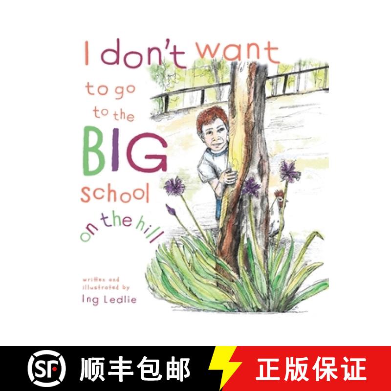 预订 I Don't Want To Go To The Big School On The Hill: Me and Mister C [9780646830780]