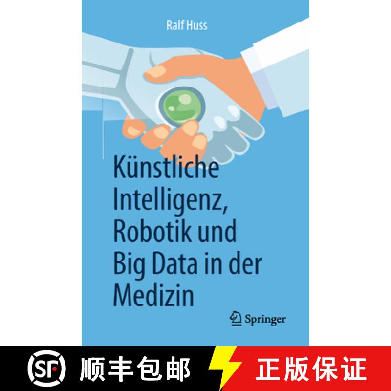 【3-4周达】Künstliche Intelligenz, Robotik Und Big Data in Der Medizin [9783662581506]