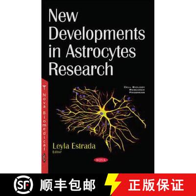 【3-4周达】New Developments in Astrocytes Research [9781634855617]