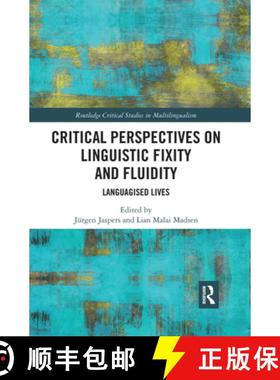 【3-4周达】Critical Perspectives on Linguistic Fixity and Fluidity: Languagised Lives [9780367732196]