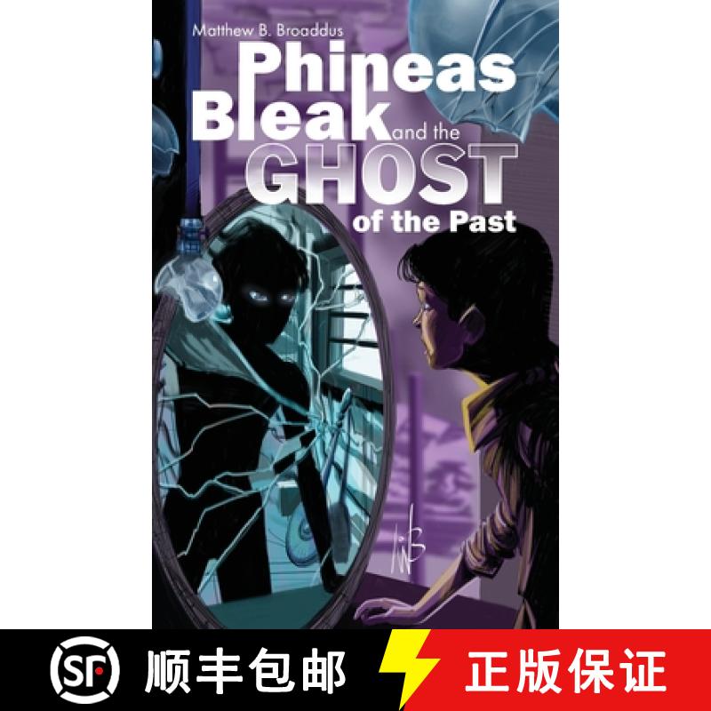 【3-4周达】Phineas Bleak and the Ghost of the Past [9781733132442]