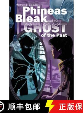 【3-4周达】Phineas Bleak and the Ghost of the Past [9781733132442]