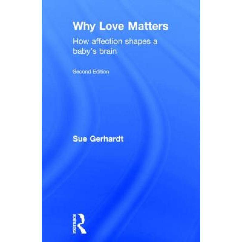 【4周达】Why Love Matters How Affection Shapes a Baby's Brain