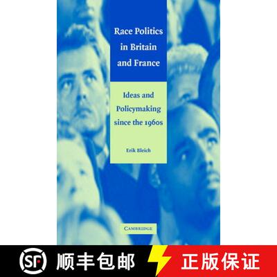 【3-4周达】Race Politics in Britain and France: Ideas and Policymaking Since the 1960s [9780521009539]
