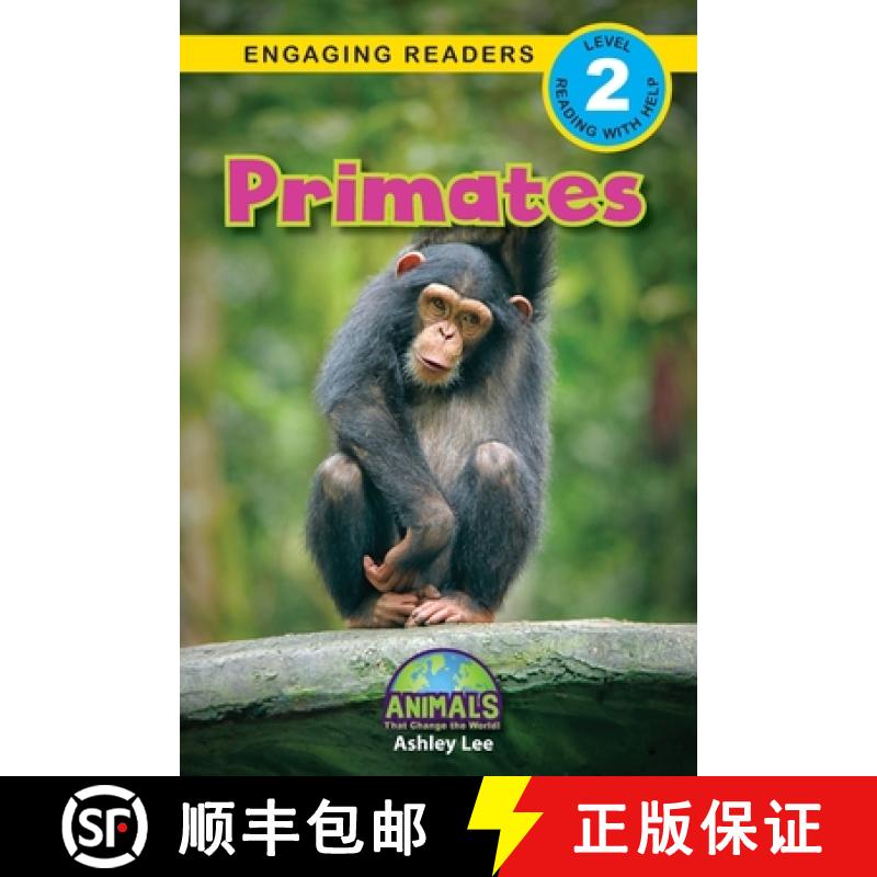 【3-4周达】Primates: Animals That Change the World! (Engaging Readers, Level 2) [9781774377604]
