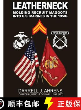 【3-4周达】Leatherneck: Molding Recruit Maggots into U.S. Marines in the 1950s [9781629672939]