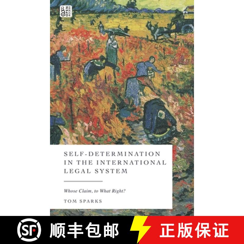预订 Self-Determination in the International Legal System: Whose Claim, to What Right? [9781509945061]
